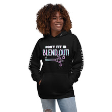 Load image into Gallery viewer, DON’T FIT IN BLEND OUT HOODIE